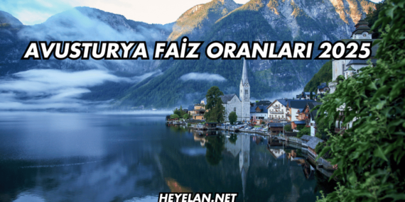 Avusturya Faiz Oranları 2025