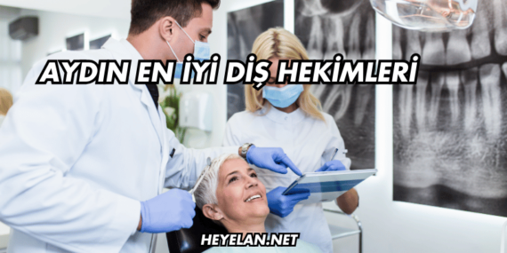 Aydın En İyi Diş Hekimleri