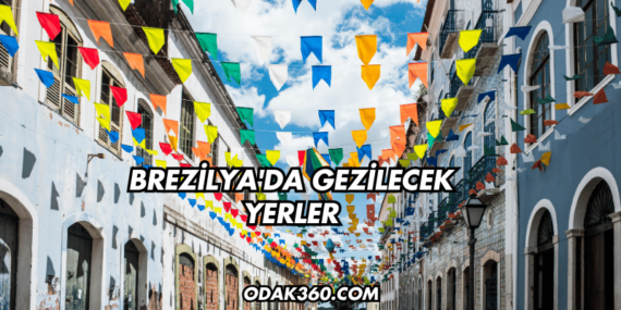 Brezilya’da Gezilecek Yerler