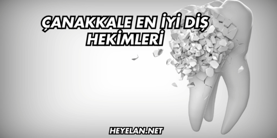 Çanakkale En İyi Diş Hekimleri