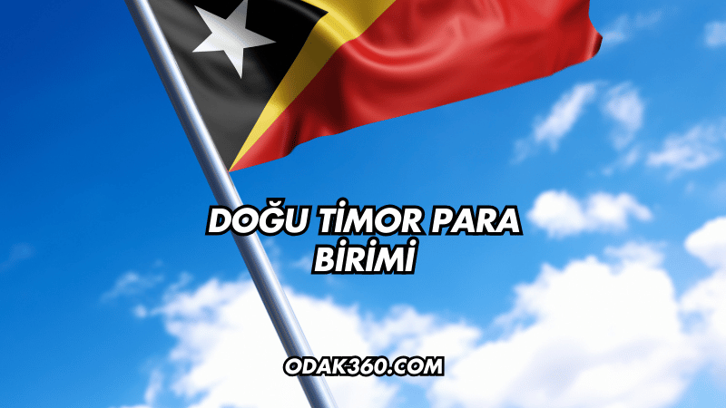 Doğu Timor Para Birimi