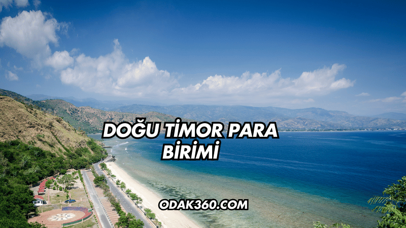 Doğu Timor Para Birimi