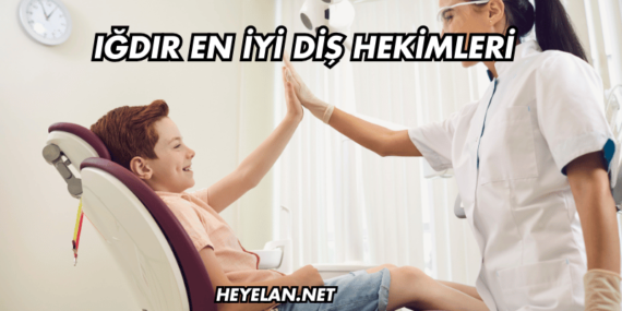 Iğdır En İyi Diş Hekimleri
