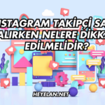 Instagram Takipçi Satın Alırken Nelere Dikkat Edilmelidir?