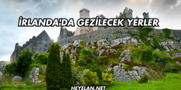 İrlanda'da Gezilecek Yerler
