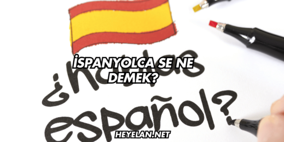 İspanyolca Se Ne Demek?