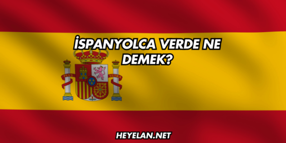 İspanyolca Verde Ne Demek?