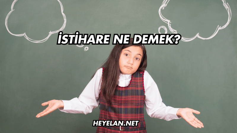 İstihare Ne Demek?