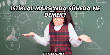 İstiklal Marşı'nda Şüheda Ne Demek?