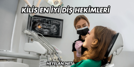 Kilis En İyi Diş Hekimleri