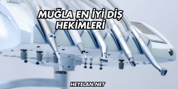 Muğla En İyi Diş Hekimleri