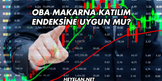 Oba Makarna Katılım Endeksine Uygun mu?