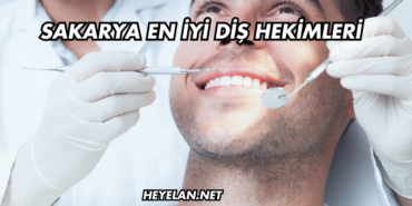 Sakarya En İyi Diş Hekimleri