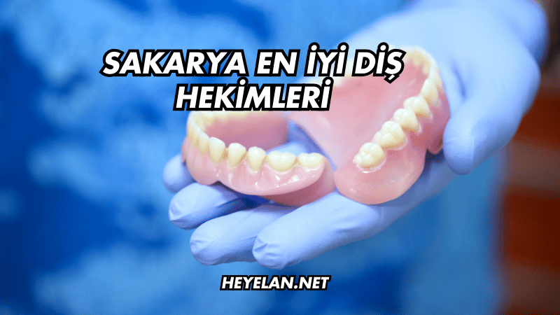 Sakarya En İyi Diş Hekimleri