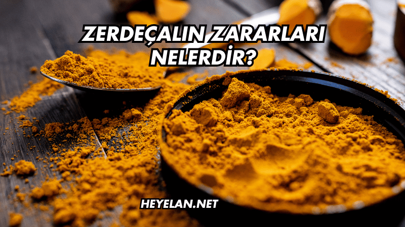 Zerdeçalın Zararları Nelerdir?