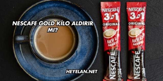 Nescafe Gold Kilo Aldırır mı?