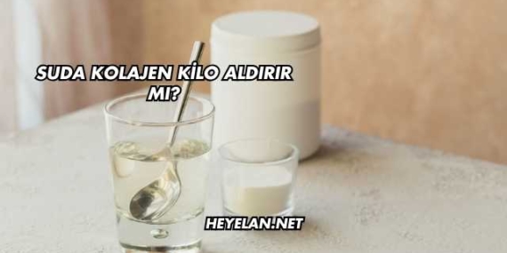 Suda Kolajen Kilo Aldırır mı?