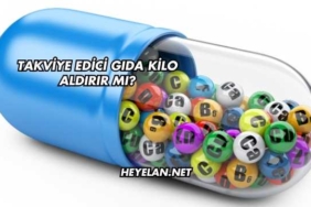 Takviye Edici Gıda Kilo Aldırır mı?