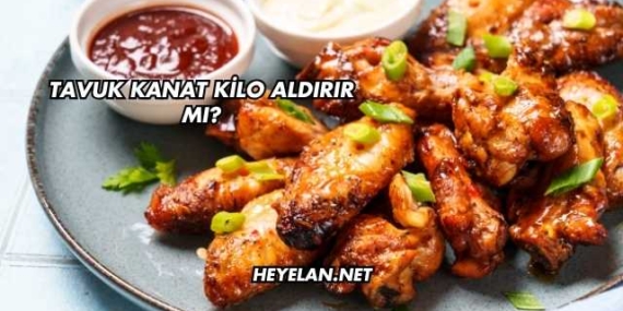 Tavuk Kanat Kilo Aldırır mı?