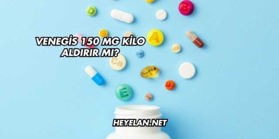 Venegis 150 Mg Kilo Aldırır mı?