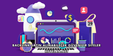 Backlink Satın Alınabilecek Güvenilir Siteler